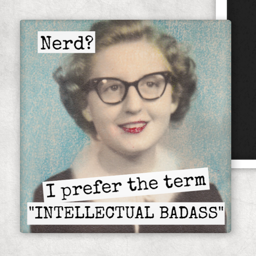 Fridge Magnet. Nerd? I Prefer The Term...