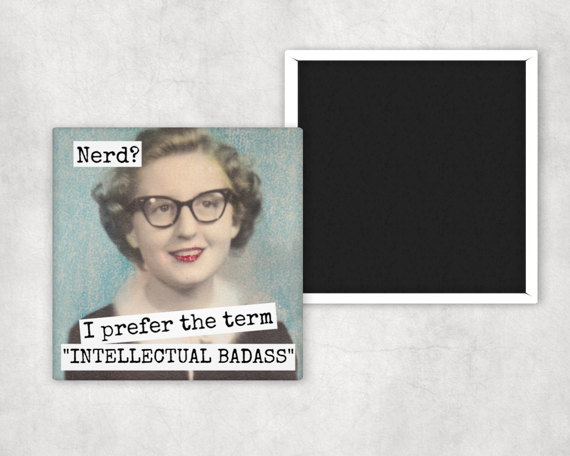 Fridge Magnet. Nerd? I Prefer The Term...